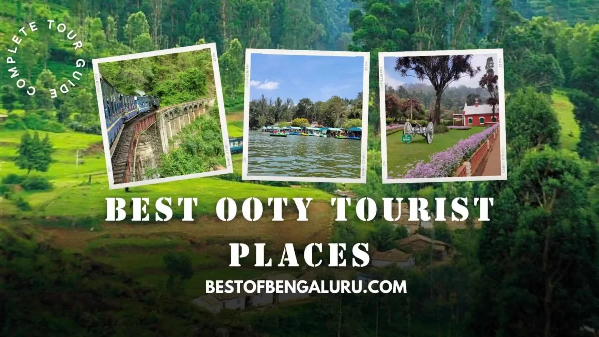 20 Best Ooty Tourist Places, Must-Visit Places in Ooty, Garden, Toy Train, Tiger Hill and More