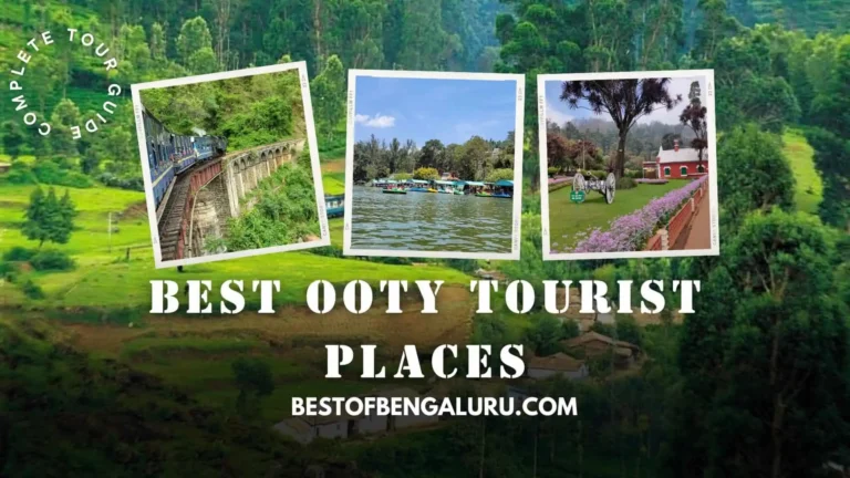 20 Best Ooty Tourist Places: Must-Visit Places in Ooty, Garden, Toy Train, Tiger Hill and More