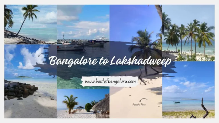 Bangalore to Lakshadweep Trip: Distance, Flight, Cruise, Train, Price, Entry Permit and Best Places to Visit