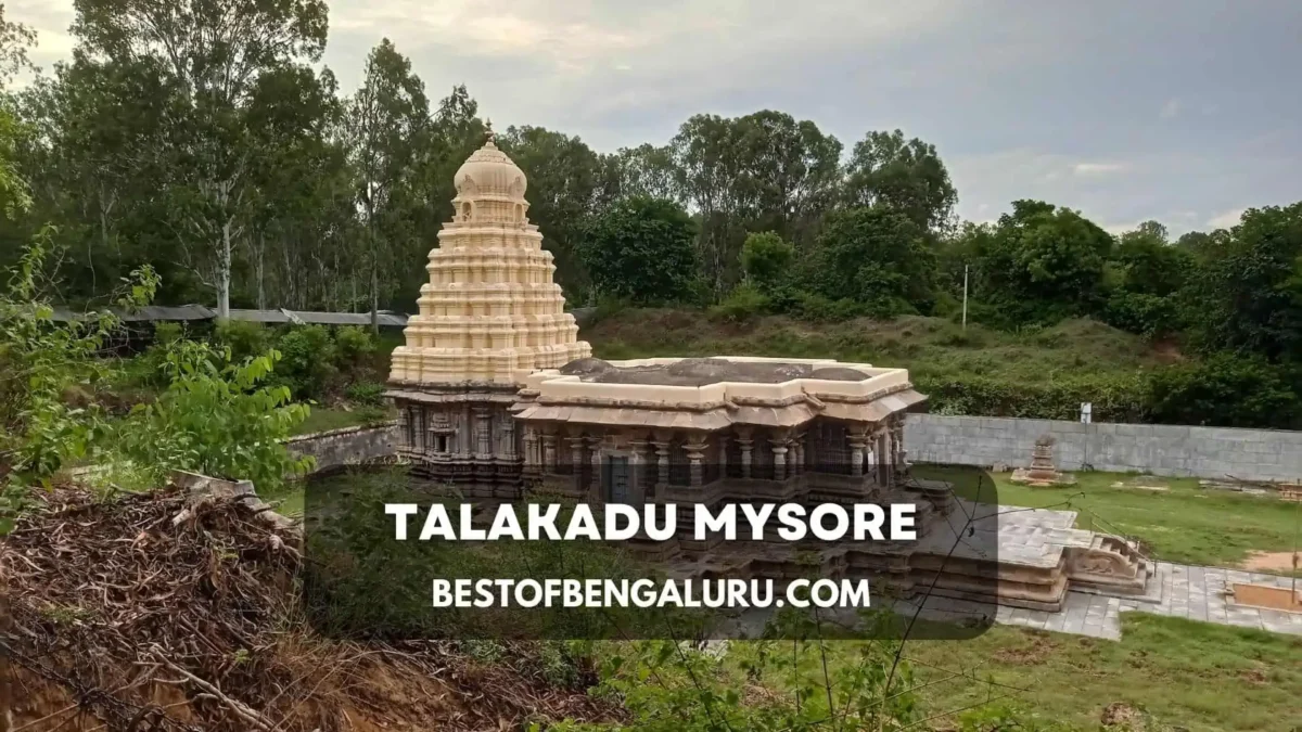 Best places to visit in Mysore - Talakadu Mysore