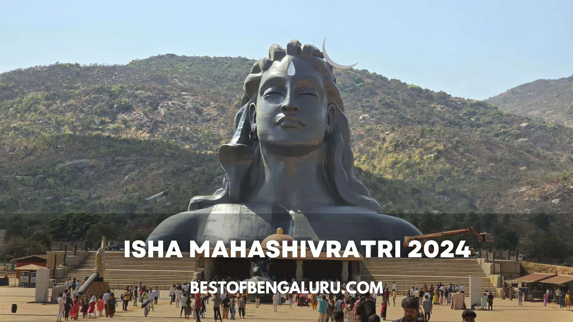 Isha Mahashivratri 2024 at Isha Yoga Centre Coimbatore Dates, Timing